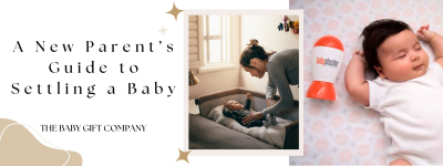 A New Parent’s Guide to Settling a Baby