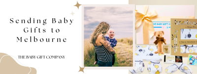 Sending Baby Gifts to Melbourne: Celebrate Life’s Little Miracles from Near or Far